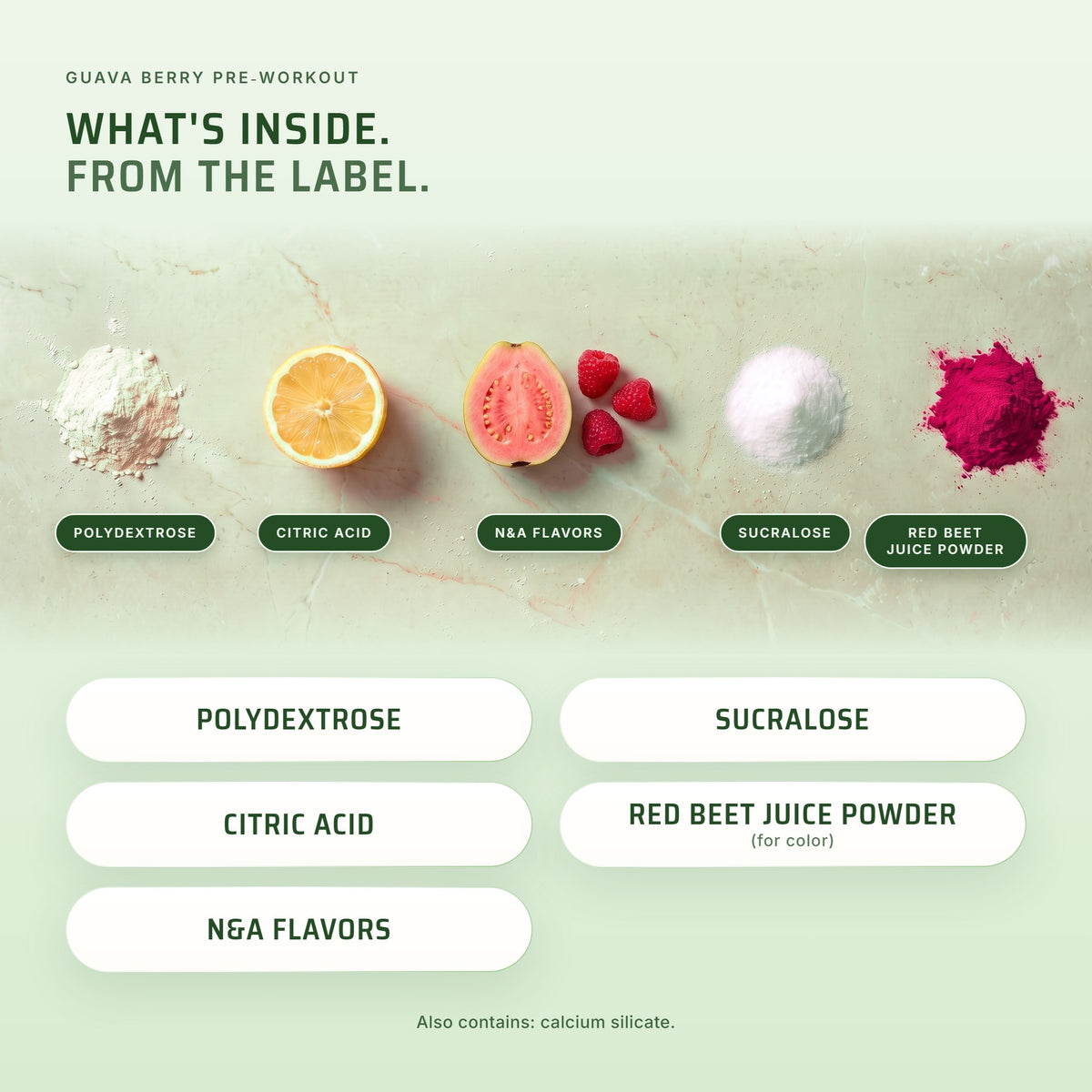 PRE Guava Berry other ingredients: polydextrose, citric acid, N&A flavors, sucralose, calcium silicate, red beet juice powder (for color)